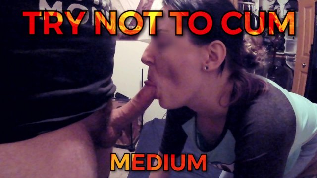 (Medium) Try Not To Cum -..