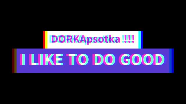 I LIKE TO DO GOOD !!!